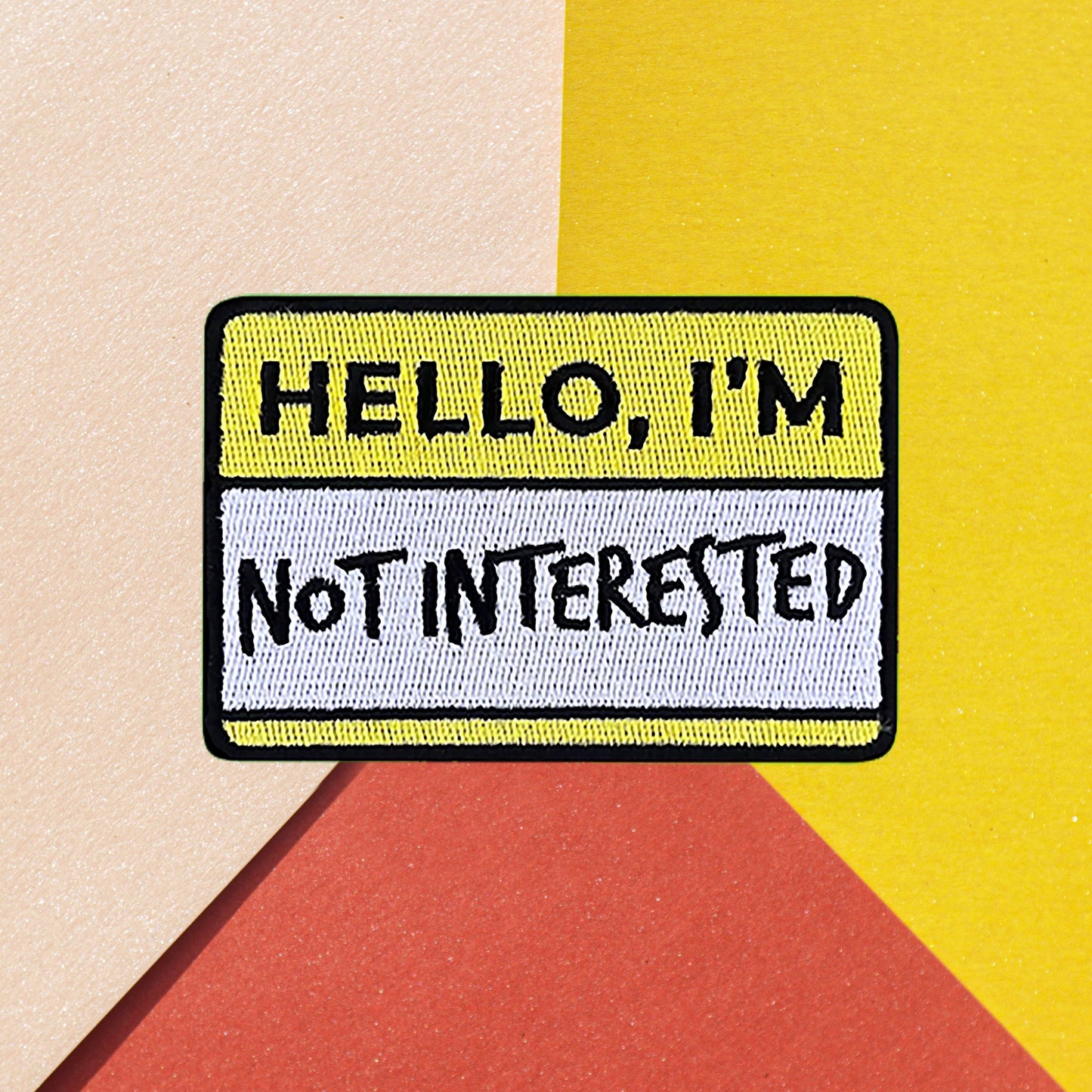 Iron on  Hello I'm not Interested Patch, Funny Patch, Embroidered Patch, Patch for Jackets, Badge ,Meme Applique, cool