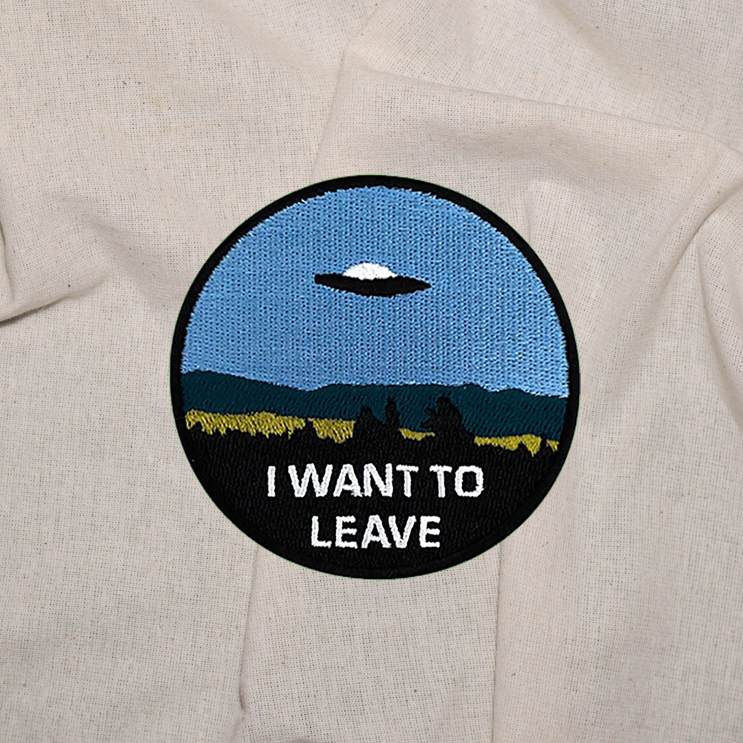 Iron on  UFO I want to leave Patch, Funny Patch, Embroidered Patch, Patch for Jackets, Badge ,Meme Applique, cool